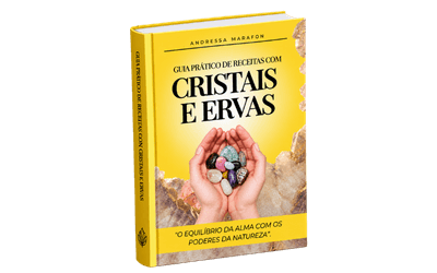 Guia Prático de Receitas com Cristais e Ervas