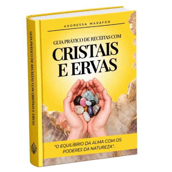 Guia Prático de Receitas com Cristais e Ervas